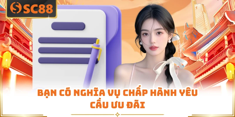 Bạn có nghĩa vụ chấp hành yêu cầu ưu đãi