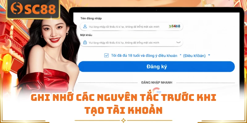 Ghi nhớ các nguyên tắc trước khi tạo tài khoản